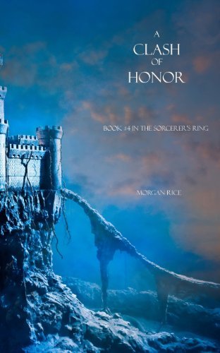 Morgan Rice/A Clash of Honor (Book #4 in the Sorcerer's Ring)